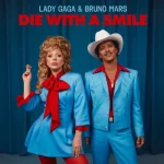 Lady Gaga & Bruno Mars - Die With A Smile