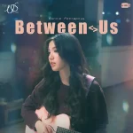 คอร์ดเพลง Between US Bonnie Pattraphus (บอนนี่ ภัทราภัสร์)